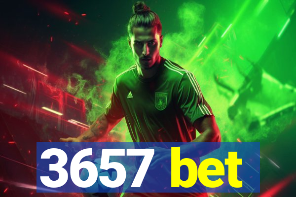 3657 bet